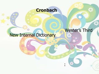 คอนบาล (Cronbach)  “ การเรียนรู้ เป็นการแสดงให้เห็นถึงพฤติกรรมที่มีการเปลี่ยนแปลงอันเป็นผลเนื่องมาจากประสบการณ์ที่แต่ละละบุคคลเคยประสบมา ”พจรนานุกรมของเวบสเตอร์(Wester’s Third New Internal Dictionary) “การเรียนรู้ คือ กระบวนการเพิ่มพูนและปรุงแต่งระบบความรู้ ทักษะ นิสัย หรือการแสดงออกต่างๆ อันนี้ผลมาจากสิ่งกระตุ้นอินทรีย์โดยผ่ายประสบการการณ์ การปฏิบัติ หรือการฝึกตน”ประดินันท์ อุปรนัย (2540,ชุดวิชาพื้นฐานการศึกษา(มนุษย์กับการเรียนรู้): นนทบุรี,พิมพ์ครั้งที่ 15 ,หน้า 121) “การเรียนรู้คือการเปลี่ยนแปลงของบุคคลอันมีผลเนื่องจากการได้รับประสบการณ์ โดยการเปลี่ยนแปลงนั้นเป็นเหตุทำให้บุคคลเผชิญสถานการณ์แตกต่างไปจากเดิม”