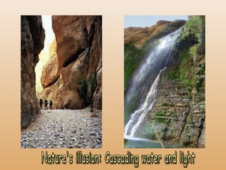 Nature's illusion: Cascading water and light 
