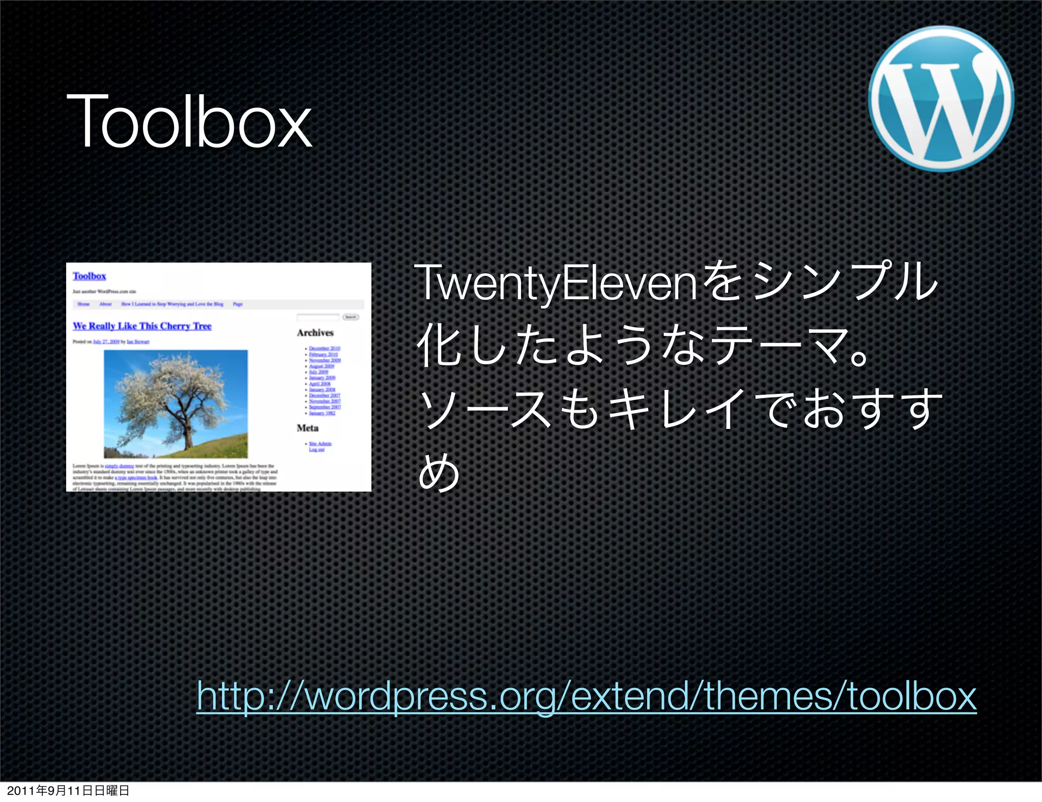 Toolbox
TwentyEleven
http://wordpress.org/extend/themes/toolbox