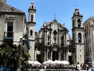 Plaza de la Catedral and Catedral de San Cristobal 