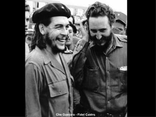 Che Guevara - Fidel Castro 