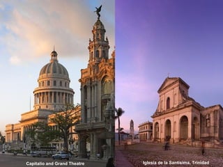 Capitalio and Grand Theatre Iglesia de la Santísima, Trinidad 