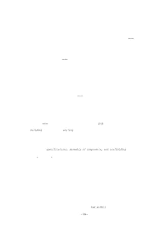 一部分。这是非常必要的。

   这里，我将向前多走一步，下一个定论。在尝试和开发一些客户定制的系统之前，即

使他们和软件工程师一起工作，想要完整、精确、正确地抽取现代软件产品的需求——这，

实际上也是不可能的。

   因此，现在的技术中最有希望的，并且解决了软件的根本而非次要问题的技术，是开

发作为迭代需求过程的一部分——快速原型化系统的方法和工具。

   软件系统的快速原型对重要的系统界面进行模拟，并演示待开发系统的主要功能。原

型不必受到相同硬件速度、规模或者成本约束的限制。原型通常展示了应用程序的功能主线，

但不处理任何如无效输入、退出清除等异常情况。原型的目的是明确实际的概念结构，从而

客户可以测试一致性和可用性。

   现在的软件开发流程基于如下的假设——事先明确地阐述系统，为系统开发竞标，实

际进行开发，最后安装。我认为这种假设根本上就是不正确的，很多软件问题就来自这种谬

误。因此，如果不进行彻底地调整，就无法消除那些软件问题。其中，一种改进是对产品和

原型不断往复地开发和规格化。

   增量开发——增长，而非搭建系统。我现在还记得在 1958 年，当听到一个朋友提及搭

建（building） 而不是编写（writing）系统时，我所感受到的震动。一瞬间，我的整个软
           ，

件开发流程的视野开阔了。这种暗喻是非常有力和精确的。现在，我们已经理解软件开发是

如何类似于其他的建造过程，并开始随意地使用其他的暗喻，如规格说明、构件装备、脚手

架（测试平台）（specifications, assembly of components, and scaffolding）。

   暗喻“搭建系统”的使用已经有些超出了它的有效期限，是重新换一种表达方式的时

候了。如果现在的开发情况和我考虑的一样，那些概念性的结构非常复杂，以致于难以事先

精确地说明和零缺陷地开发，那么我们必须采用彻底不同的方法。

   让我们转向自然界，研究一下生物的复杂性，而不是人们的僵硬工作。我们会发现它

们的复杂程度令我们敬畏。光是大脑本身，就比任何对它的描述都要复杂，比任何的模拟仿

真都要强大，它的多样性、自我保护和自我更新能力异常丰富和有力。其中的秘密就是逐步

发育成长，而不是一次性搭建。

   所以，我们的软件系统也必须如此。很多年前，Harlan Mill 建议所有软件系统都应该

                                  - 116 -
 