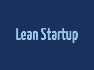 Lean Startup
 