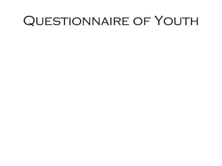 Questionnaire   of   Youth 