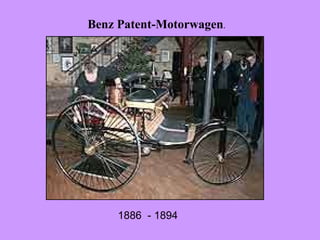 Benz Patent-Motorwagen .  1886  -  1894  