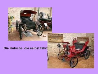 Die Kutsche, die selbst fährt 
