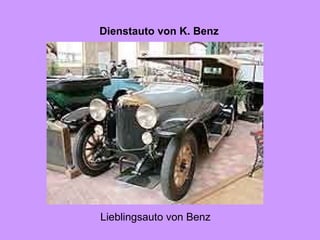 Dienstauto von K. Benz Lieblingsauto von Benz 