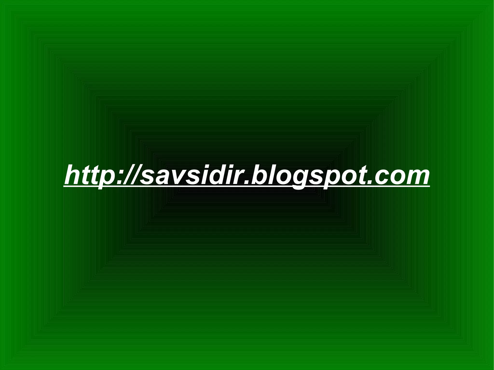 http://savsidir.blogspot.com 