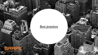 Best practices




                 6
 