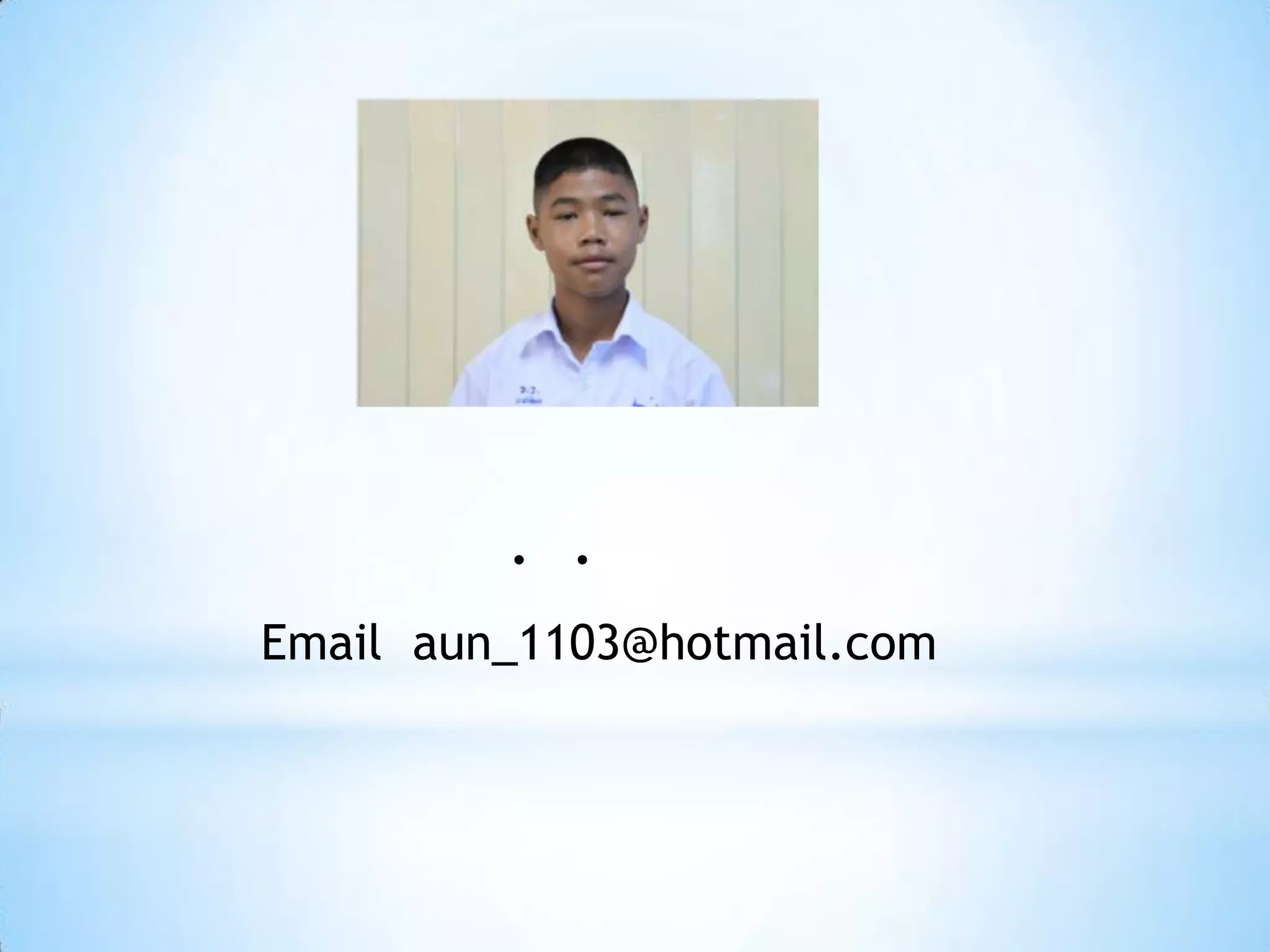 . .
Email aun_1103@hotmail.com
 