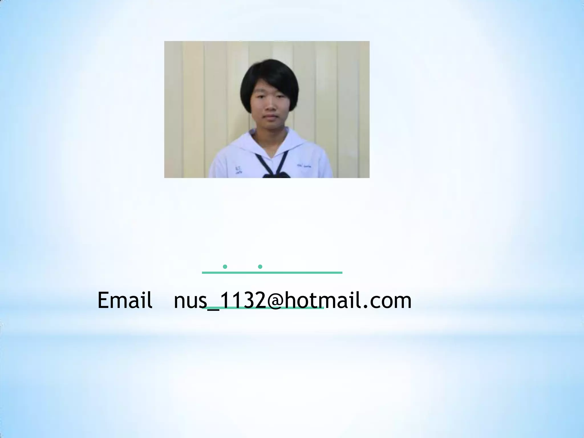 . .
Email nus_1132@hotmail.com
 