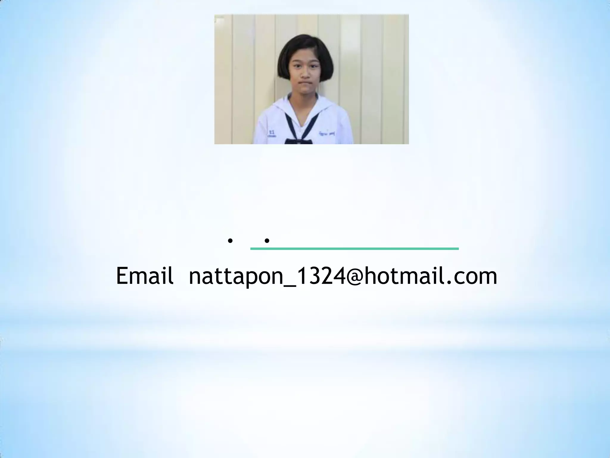 . .
Email nattapon_1324@hotmail.com
 