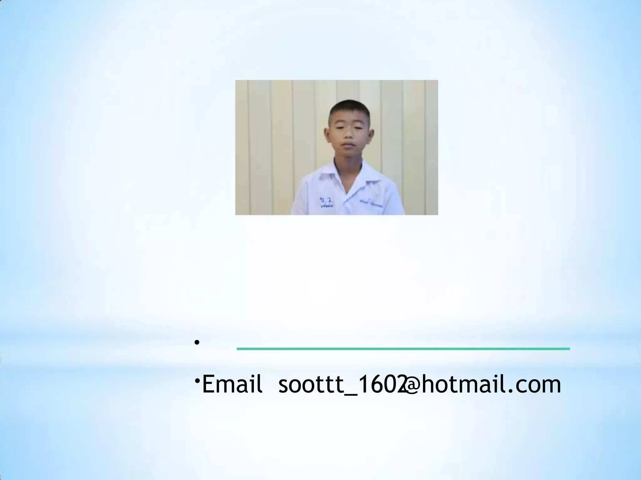 .
.Email   soottt_1602
                   @hotmail.com
 