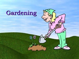 Gardening 