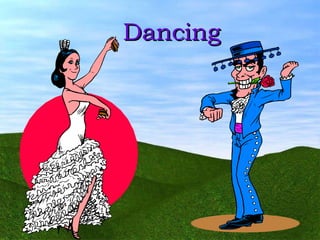 Dancing 
