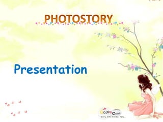 Presentation
 