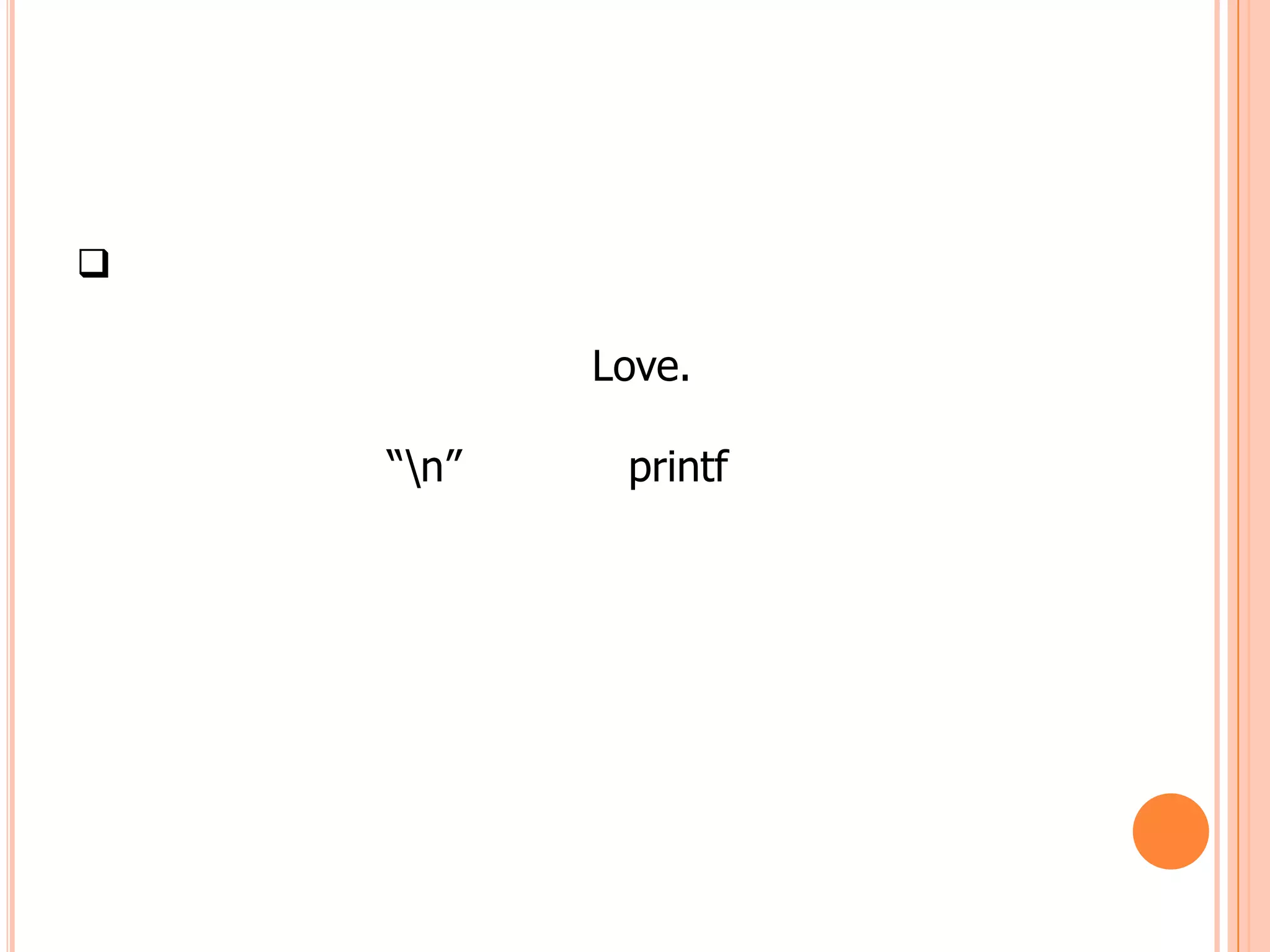 

           Love.

    “n”    printf
 