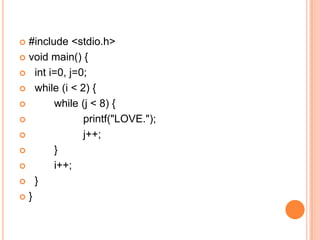  #include <stdio.h>
 void main() {

 int i=0, j=0;

 while (i < 2) {

       while (j < 8) {
             printf("LOVE.");
             j++;
       }
       i++;
 }

}
 