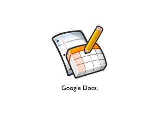 Google Docs.
 