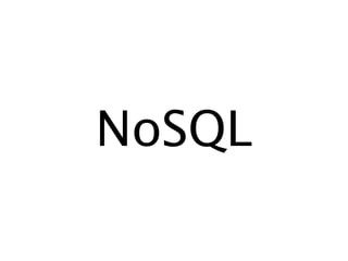 NoSQL
 