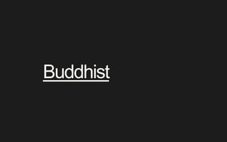 Buddhist
 