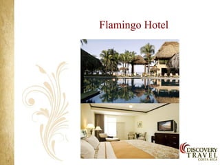 Flamingo Hotel
 