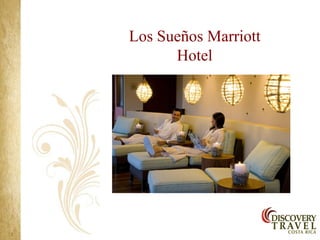 Los Sueños Marriott
      Hotel
 