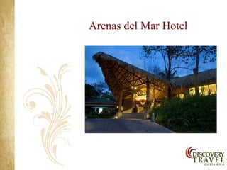 Arenas del Mar Hotel
 