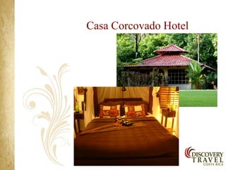 Casa Corcovado Hotel
 