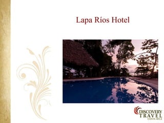 Lapa Ríos Hotel
 