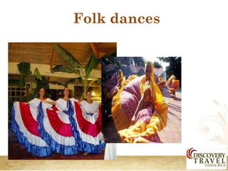 Folk dances
 