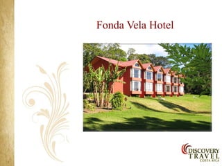 Fonda Vela Hotel
 