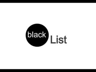 black
        List
 