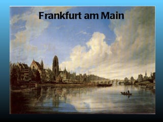 Frankfurt am Main
 