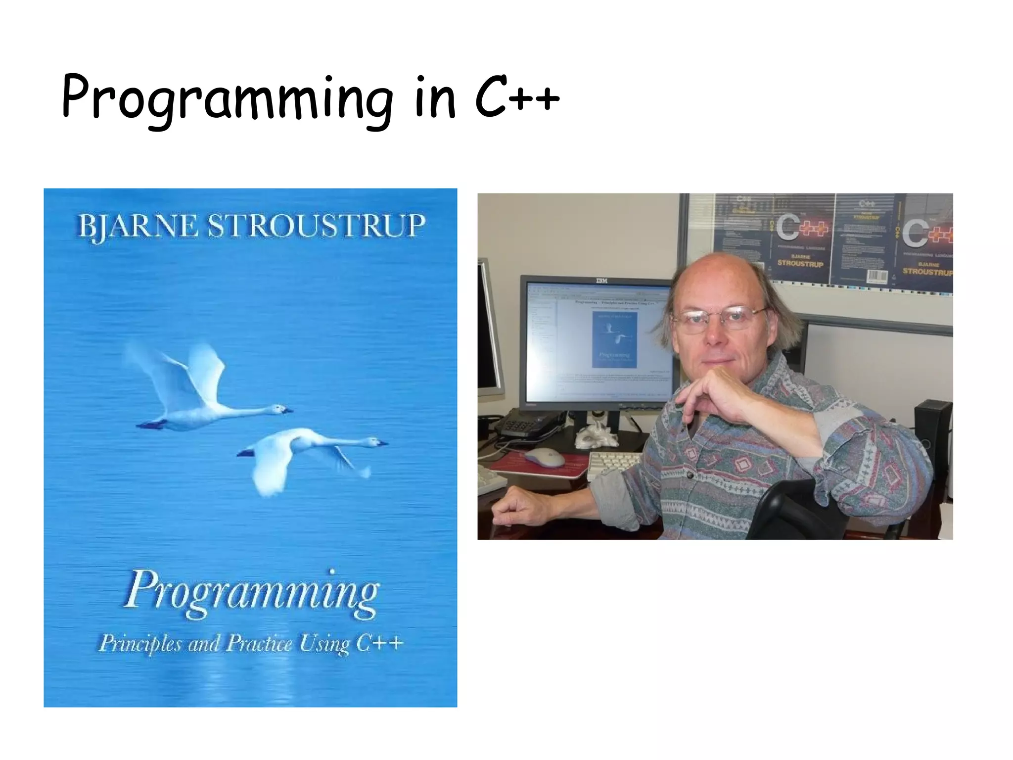 Programming in C++
 