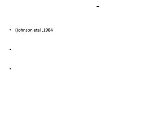 -

• (Johnson etal ,1984



•



•
 