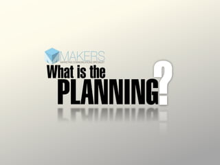What is the
 PLANNING     ?
 