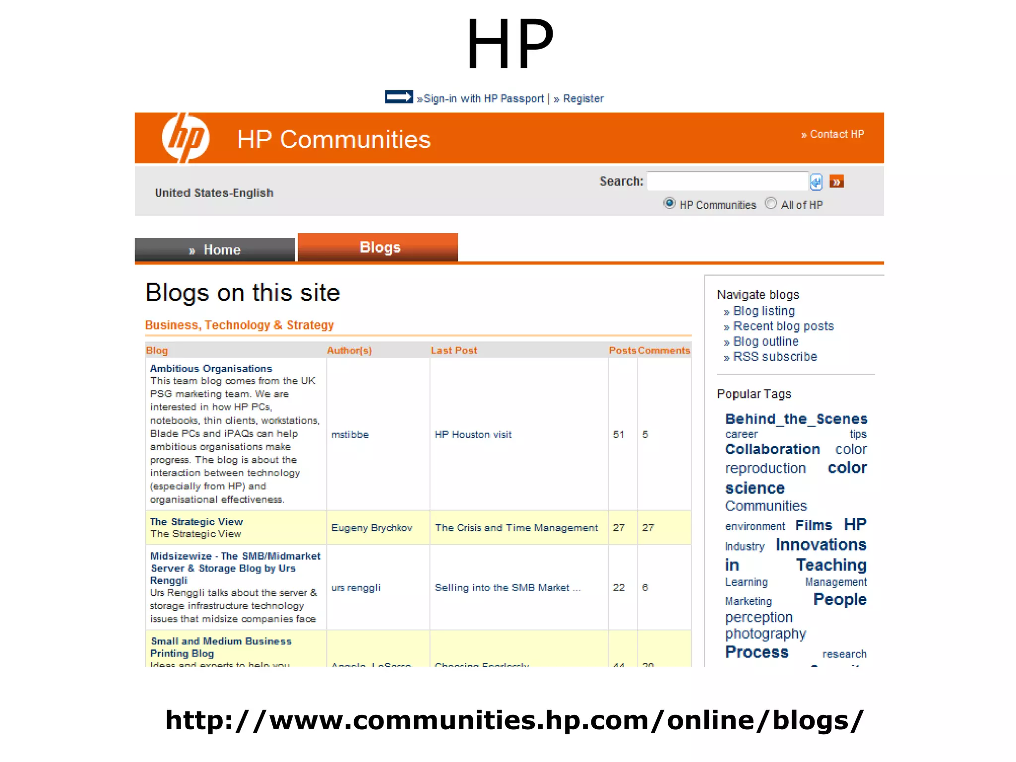 HP




http://www.communities.hp.com/online/blogs/
 