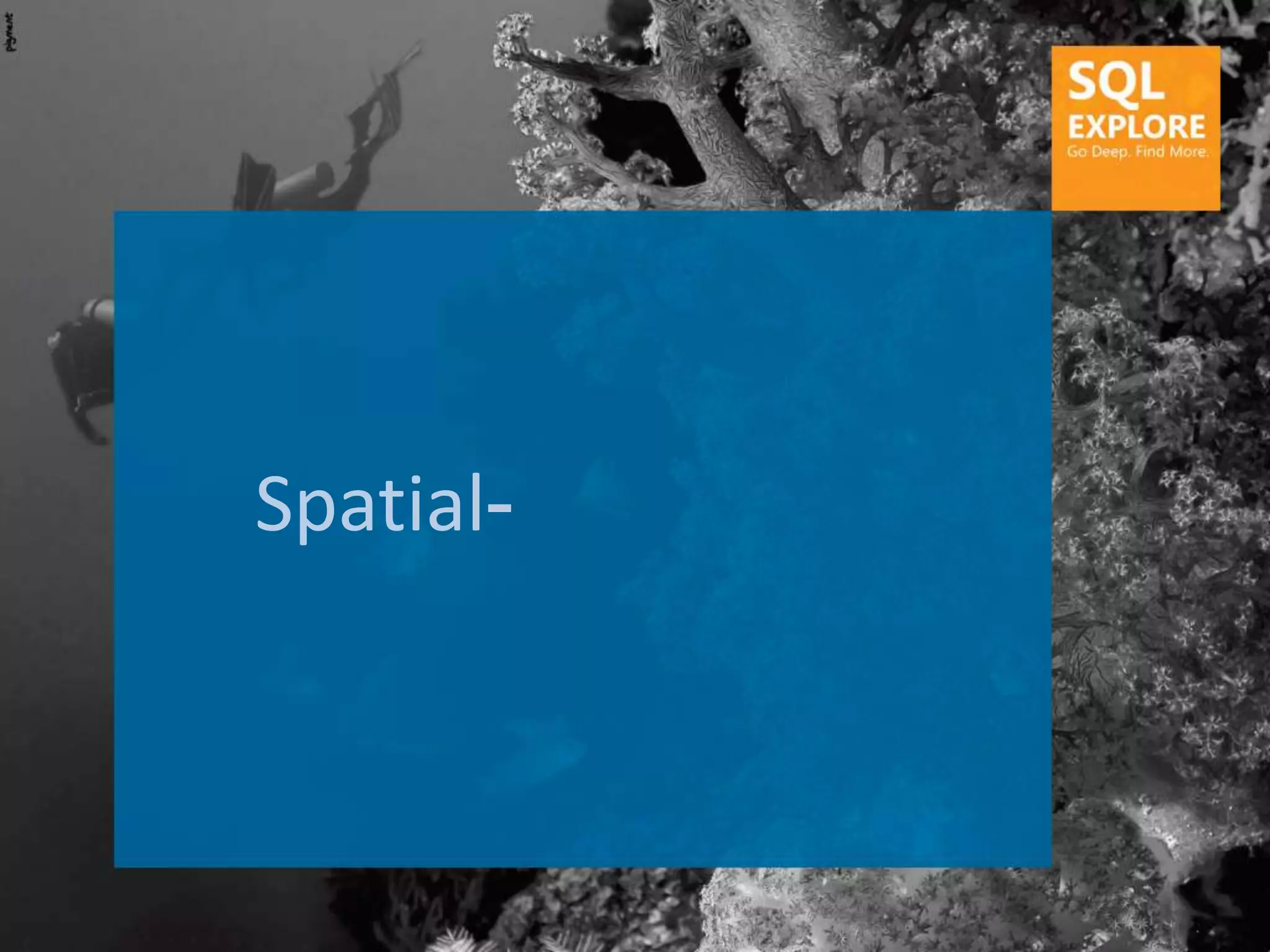 Spatial-
 