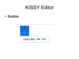 KISSY Editor
? Bubble
 