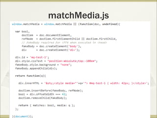 matchMedia.js
 