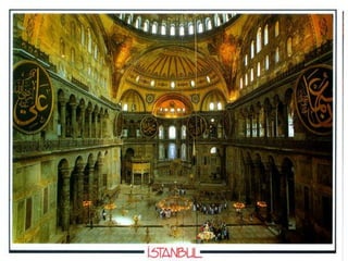 โบสถ์เซนต์โซเฟีย มีชื่อเรียกแบบกรีกว่าฮาเกียโซเฟีย
(Haghia Sophia)
หรือที่อิสลามเรียกว่าอายาโซเฟีย (Aya Sofya) ได้รับการยกย่องว่าเป็น 1 ใน
7 สิ่งมหัศจรรย์ยุคกลาง มีอายุเก่าแก่กว่า 1,400 ปี เป็นผลงานชิ้นเอกของ
ศิลปะยุคไบแซนไทน์ เดิมเป็นโบสถ์คริสต์ แต่หลังจากพวกออตโตมันยึด
กรุงคอนสแตนติโนเปิลได้ในในปี ค.ศ.1453 จึงเปลี่ยนโบสถ์คริสต์แห่งนี้ให้เป็น
มัสยิดอิสลาม จนเมื่อประเทศตุรกีถือกาเนิดภายใต้ข้อกาหนดว่าเป็นรัฐที่ไม่มี
ขีดจากัดทางศาสนา (secular state) รัฐบาลได้เปลี่ยนให้เป็นพิพธภัณฑ์เพื่อ
                                                               ิ
ทุกคนจะได้มีโอกาสชมความมหัศจรรย์ยิ่งใหญ่อย่างไร้ข้อจากัดทางศาสนา
 