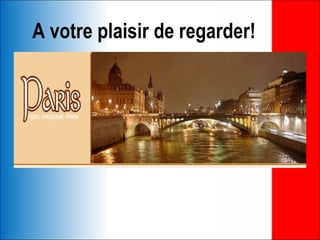 A votre plaisir de regarder!
 