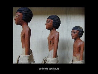 défilé de serviteurs
 