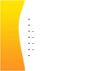 •
•
•   –
•   –
•   –
•   –
•
 