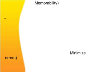 Memorability)


•




                          Minimize
errors)
 