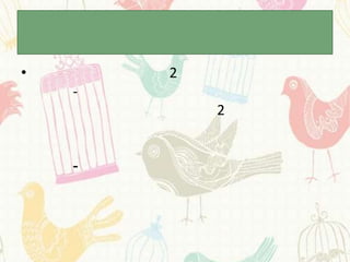 •       2
    -
            2


    -
 