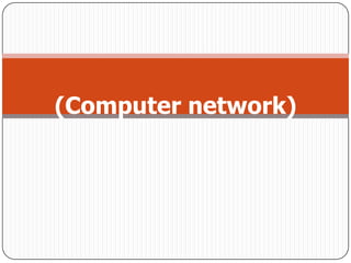 (Computer network)
 