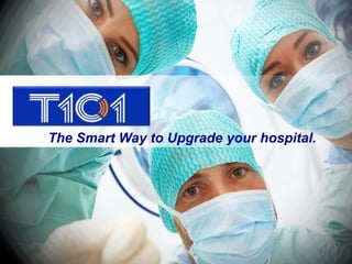 The Smart Way to Upgrade your hospital.
 